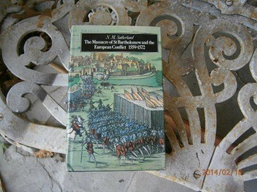 Book The Massacre of St. Bartholomew and the European conflict, 1559-1572 by N. M Sutherland (1973-05-03) free