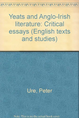 Book Yeats and Anglo-Irish literature: Critical essays (English texts and studies) free