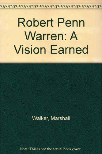 Book Robert Penn Warren: A Vision Earned free