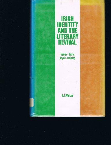 Book Irish Identity and the Literary Revival: Synge, Yeats, Joyce and O'Casey. free