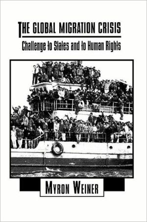 Book The Global Migration Crisis: Challenge to States and to Human Rights (The Harpercollins Series in Comparative Politics) free