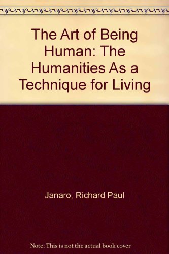 Book The Art of Being Human: The Humanities As a Technique for Living free