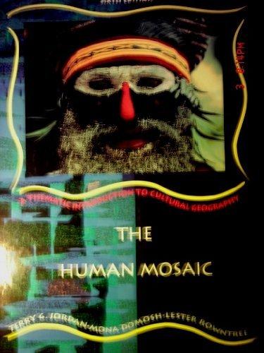 Book The Human Mosaic: A Thematic Introduction to Cultural Geography free