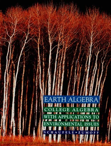 Book Earth Algebra: College Algebra With Applications to Environmental Issues free