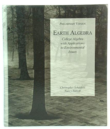 Book Earth Algebra: College Algebra With Applications to Environmental Issues free