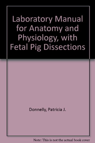 Book Laboratory Manual for Anatomy and Physiology, With Fetal Pig Dissections free