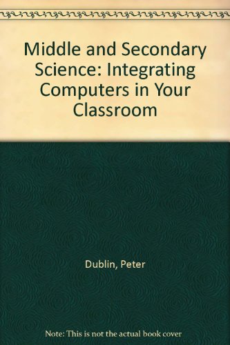 Book Middle And Secondary Science: Integrating Computers In Your Classroom free
