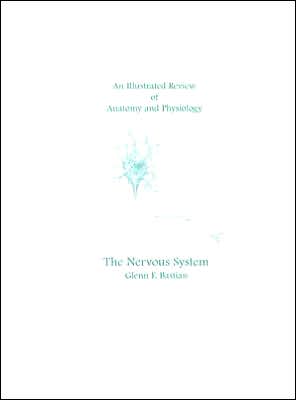 Book An Illustrated Review of Anatomy and Physiology: The Nervous System free