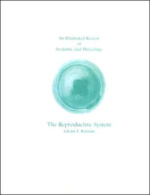 Book An Illustrated Review Of Anatomy And Physiology: The Reproductive System (an Illustrated Review Of Anatomy & Physiology) free