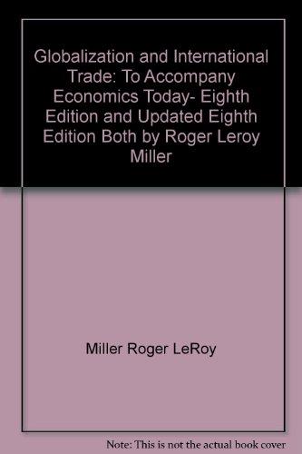 Book Globalization And International Trade: To Accompany Economics Today, Eighth Edition And Updated Eighth Edition Both By Roger Leroy Miller free