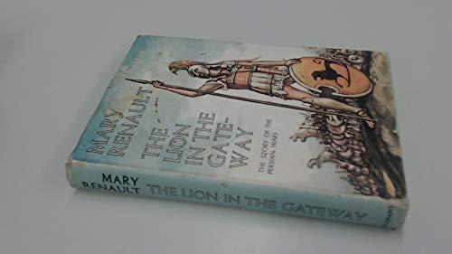 Book The Lion In The Gateway: The Heroic Battles Of The Greeks And Persians At Marathon, Salamis, And Thermopylae (shifting Scenes) free