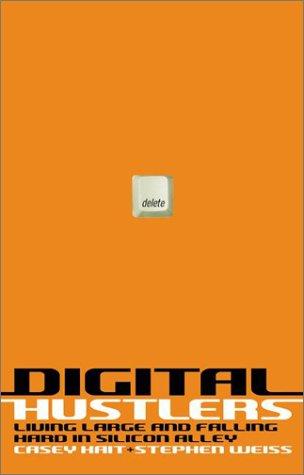 Book Digital Hustlers: Living Large and Falling Hard in Silicon Alley free