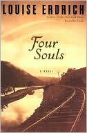 Book Four Souls: A Novel (Erdrich, Louise) free