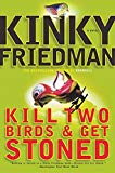 Book Kill Two Birds & Get Stoned (Friedman, Kinky) free