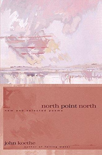 Book North Point North: New and Selected Poems free