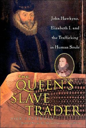 Book The Queen's Slave Trader: John Hawkyns, Elizabeth I, and the Trafficking in Human Souls free