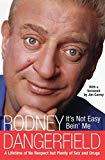 Book It's Not Easy Bein' Me: A Lifetime of No Respect but Plenty of Sex and Drugs free