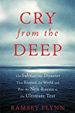 Book Cry from the Deep: The Submarine Disaster That Riveted the World and Put the New Russia to the Ultimate Test free