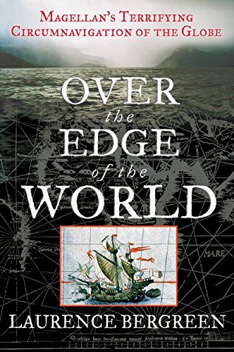 Book Over the Edge of the World: Magellan's Terrifying Circumnavigation of the Globe free