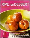 Book Ripe for Dessert: 100 Outstanding Desserts with Fruit--Inside, Outside, Alongside free