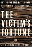 Book The Victim's Fortune: Inside the Epic Battle Over the Debts of the Holocaust free