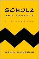 Book Schulz and Peanuts: A Biography free
