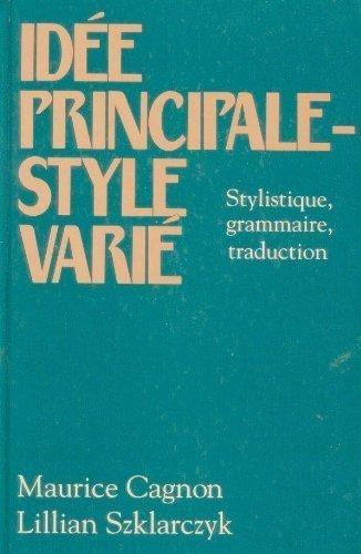 Book Idee Principale -- Style Varie: Stylistique, Grammaire, Traduction (English and French Edition) free