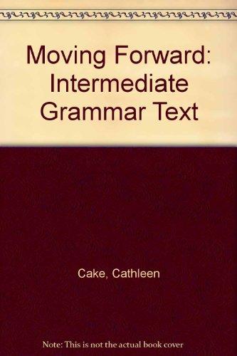 Book Moving Forward: An Intermediate-Level Grammar Text free