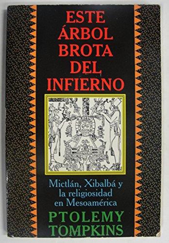 Book Este Arbol Brota Del Infierno: Mesoamerica En La Busqueda Del Cuerpo Magico (spanish And English Edition) free