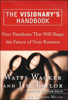 Book The Visionary's Handbook: Nine Paradoxes That Will Shape the Future of Your Business free
