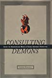 Book Consulting Demons: Inside the Unscrupulous World of Global Corporate Consulting free