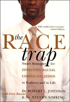 Book The Race Trap: Smart Strategies for Effective Racial Communication in Business and in Life free