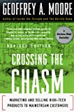 Book Crossing the Chasm: Marketing and Selling High-Tech Products to Mainstream Customers free