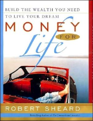 Book Money For Life: Build the Wealth You Need to Live Your Dream free