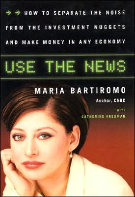 Book Use The News: How To Separate the Noise from the Investment Nuggets and Make Money in Any Economy free