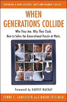 Book When Generations Collide: Who They Are. Why They Clash. How to Solve the Generational Puzzle at Work free