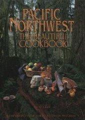 Book Pacific Northwest the Beautiful CookKathy Casey (1995) Paperback free