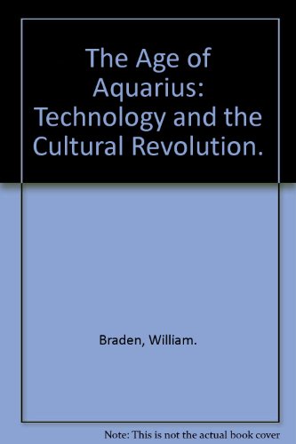 Book The Age Of Aquarius: Technology And The Cultural Revolution. free