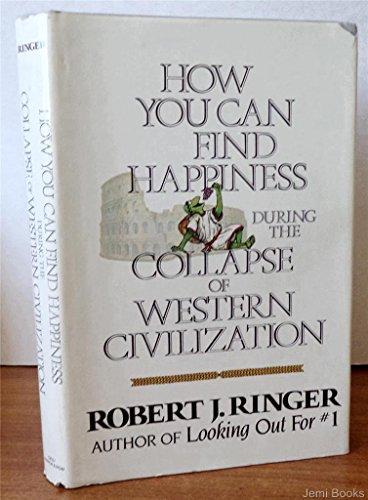 Book How You Can Find Happiness During the Collapse of Western Civilization free