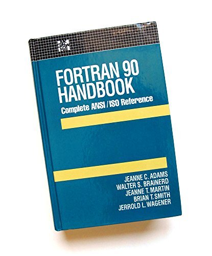 Book Fortran 90 Handbook: Complete Ansi/Iso Reference (Computing That Works) free