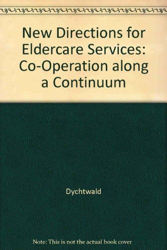 Book New Directions For Eldercare Services: Cooperation Along A Continuum free