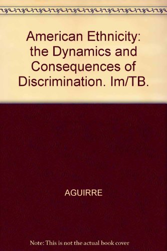 Book American Ethnicity: The Dynamics And Consequences Of Discrimination free