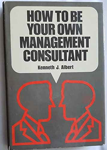 Book How to Be Your Own Management Consultant free