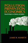 Book Pollution Prevention Economics: Financial Impacts On Business And Industry free