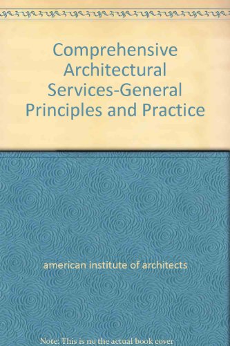 Book Comprehensive Architectural Services-general Principles And Practice free