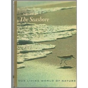 Book The Life of the Seashore (Our Living World of Nature) free