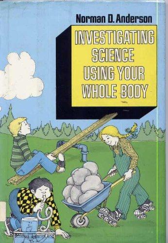 Book Investigating Science Using Your Whole Body free