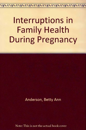 Book Interruptions in family health during pregnancy;: A programmed text free