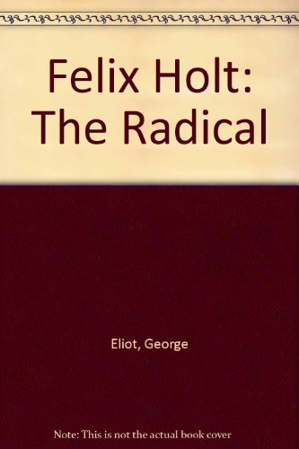 Book Felix Holt: The Radical free