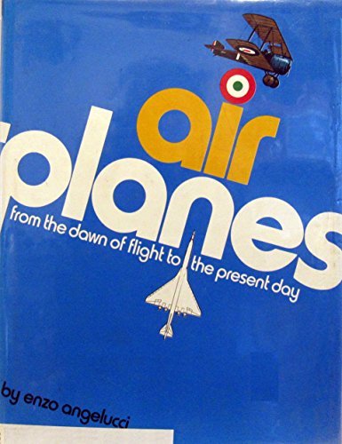 Book Airplanes: From the Dawn of Flight to the Present Day free